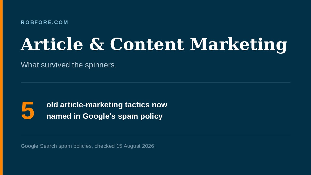 Article and content marketing 2026 - five old article-marketing tactics are now named in Google's search spam policy